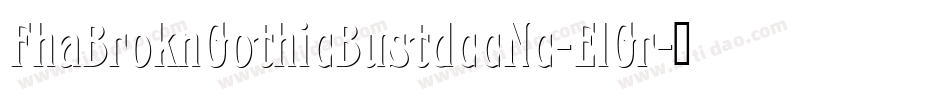 FhaBroknGothicBustdccNc-ElGr字体转换