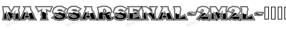 MatssArsenal-2m2l字体转换