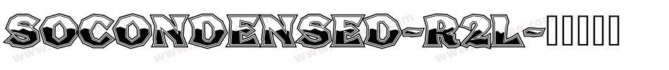 SoCondensed-R2l字体转换