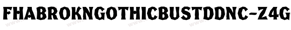 FhaBroknGothicBustddNc-Z4Gq字体转换