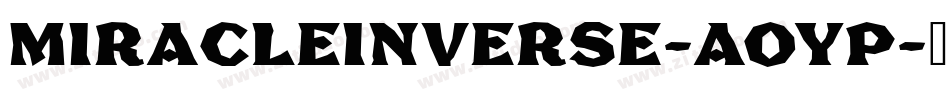 MiracleInverse-AOYp字体转换
