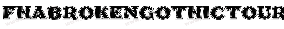 Fhabrokengothictournc-e3vl字体转换