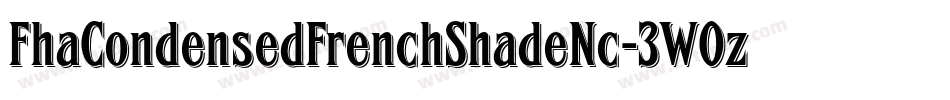 FhaCondensedFrenchShadeNc-3W0z字体转换