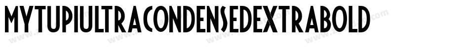 MytupiUltraCondensedExtrabold-JZ8n字体转换