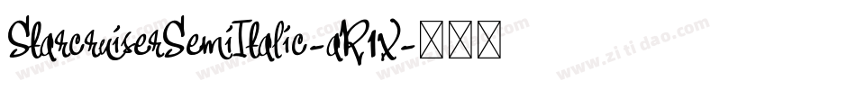 StarcruiserSemiItalic-aR1x字体转换 StarcruiserSemiItalic-aR1x字体转换
