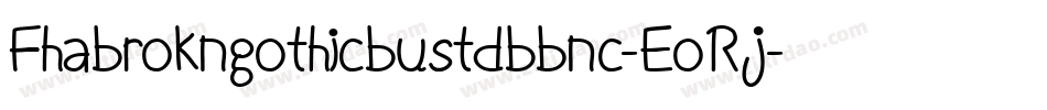 Fhabrokngothicbustdbbnc-EoRj字体转换