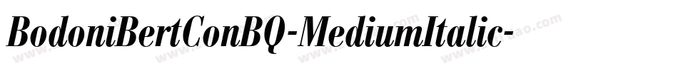 BodoniBertConBQ-MediumItalic字体转换