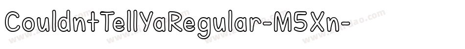 CouldntTellYaRegular-M5Xn字体转换