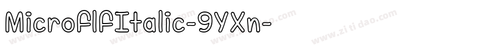MicroflfItalic-9YXn字体转换 MicroflfItalic-9YXn字体转换