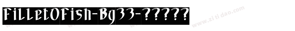 FilletOFish-Bg33字体转换
