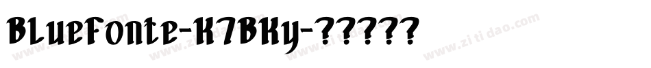 BlueFonte-K7BKy字体转换