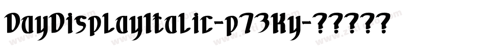 DayDisplayItalic-p73Ky字体转换