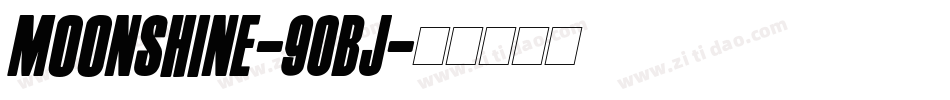 Moonshine-90Bj字体转换