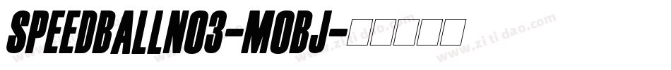 Speedballno3-moBj字体转换