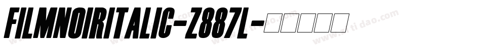 FilmNoirItalic-z887l字体转换