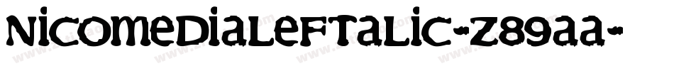 NicomediaLeftalic-z89Aa字体转换
