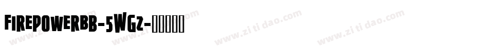 FirepowerBb-5Wgz字体转换
