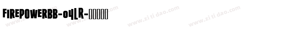 Firepowerbb-04lR字体转换