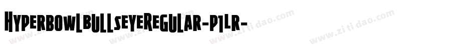 HyperbowlBullseyeRegular-p1Lr字体转换