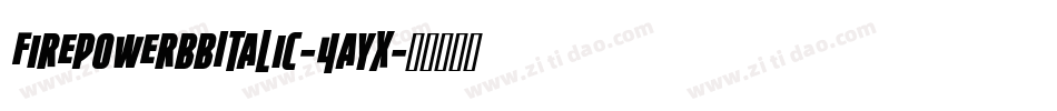 FirepowerbbItalic-4ayx字体转换