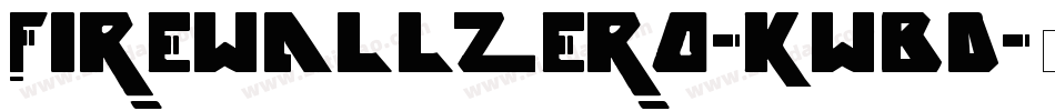 FirewallZero-KWBD字体转换