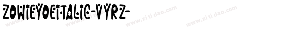 ZowieyoeItalic-vYrZ字体转换