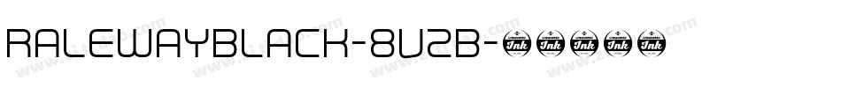 RalewayBlack-8VzB字体转换