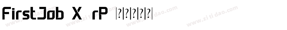 FirstJob-X8rP字体转换