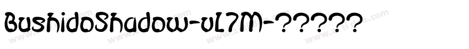 BushidoShadow-vl7M字体转换