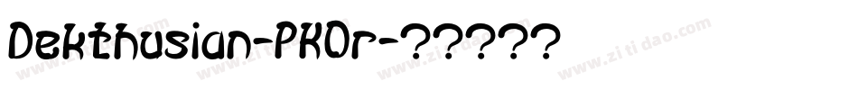 Dekthusian-PK0r字体转换