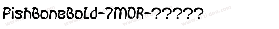 FishBoneBold-7M0R字体转换