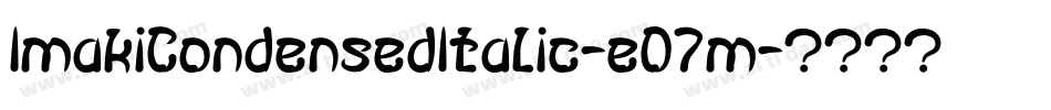 ImakiCondensedItalic-eO7m字体转换