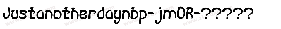 Justanotherdaynbp-jm0R字体转换