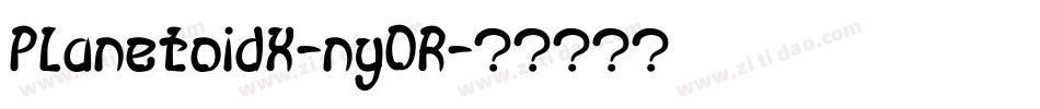 PlanetoidX-ny0R字体转换