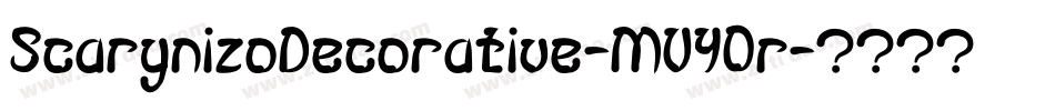 ScarynizoDecorative-MVY0r字体转换