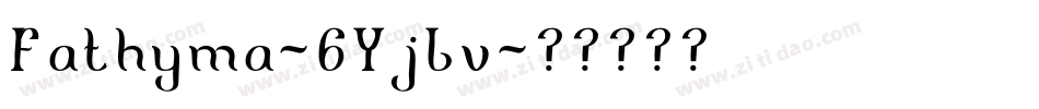 Fathyma-6YjLv字体转换