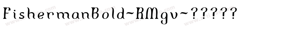FishermanBold-RMgv字体转换