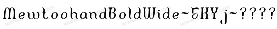 MewtoohandBoldWide-5KYj字体转换
