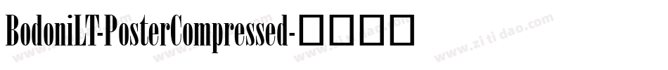 BodoniLT-PosterCompressed字体转换