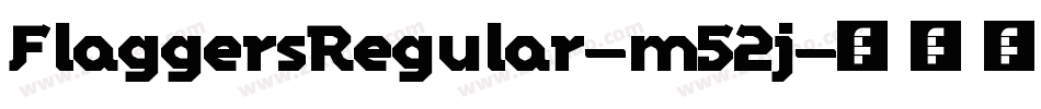 FlaggersRegular-m52j字体转换