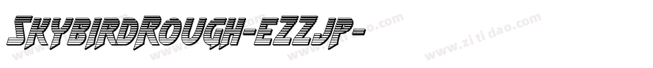 SkybirdRough-eZZjp字体转换