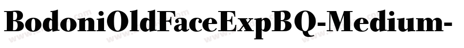 BodoniOldFaceExpBQ-Medium字体转换