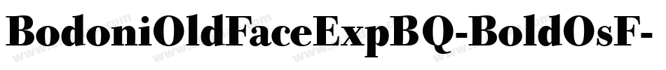 BodoniOldFaceExpBQ-BoldOsF字体转换