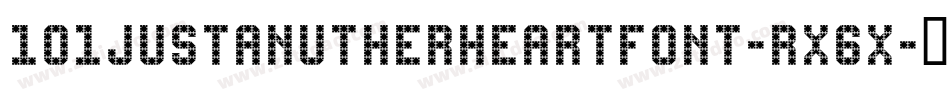 101JustAnutherHeartFont-rx6x字体转换
