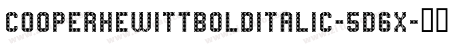 CooperhewittBolditalic-5D6x字体转换
