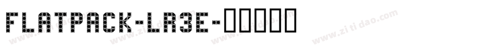 Flatpack-Lr3E字体转换