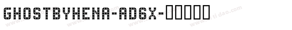 GhostByHena-ad6x字体转换