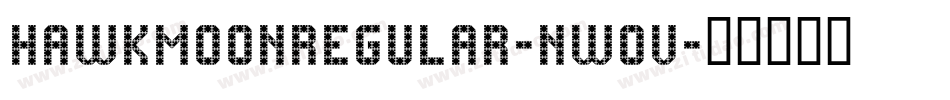 HawkmoonRegular-nW0V字体转换