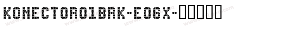 KonectorO1Brk-eO6x字体转换