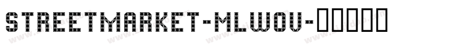 StreetMarket-mLW0V字体转换 StreetMarket-mLW0V字体转换
